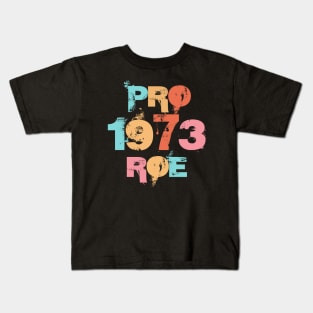 Pro Roe |1973 Retro Kids T-Shirt